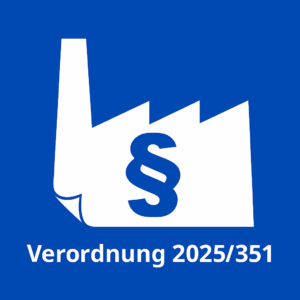 Neue Verordnung 2025/351: Wichtige Änderungen der „Kunststoffrichtlinie“