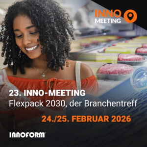 23. Inno-Meeting „Flexpack 2030“ – Neuausrichtung in der flexiblen Verpackung