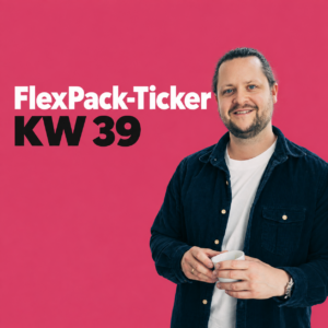 FlexPack-Ticker KW 39: Monomaterial, Green Claims und neue Werkstoffstrategien